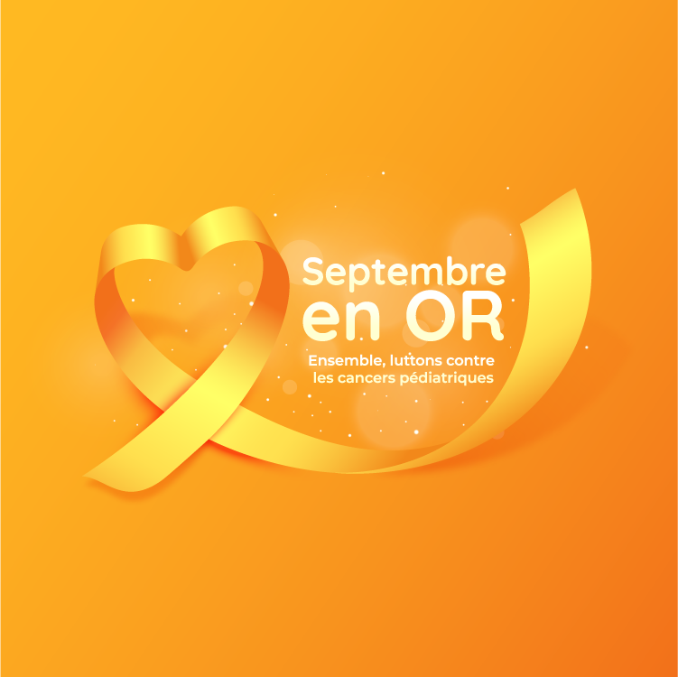 You are currently viewing Septembre en Or : sensibiliser le plus grand nombre à la lutte contre les cancers pédiatriques